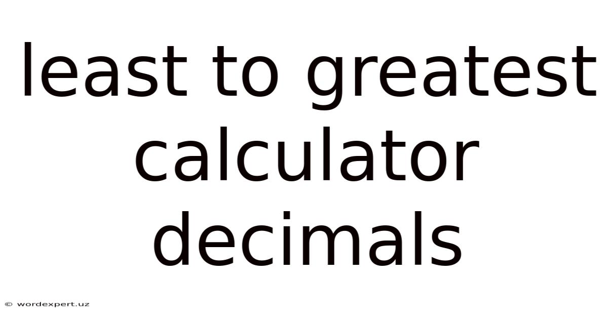 Least To Greatest Calculator Decimals