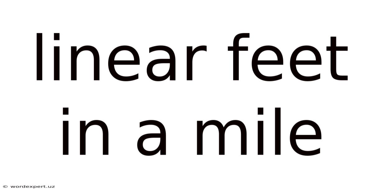 Linear Feet In A Mile