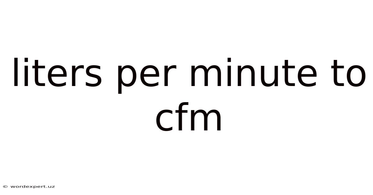 Liters Per Minute To Cfm