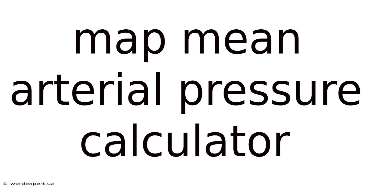 Map Mean Arterial Pressure Calculator