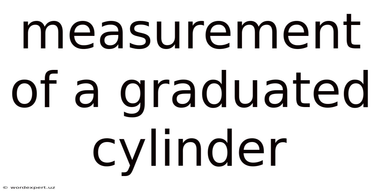 Measurement Of A Graduated Cylinder