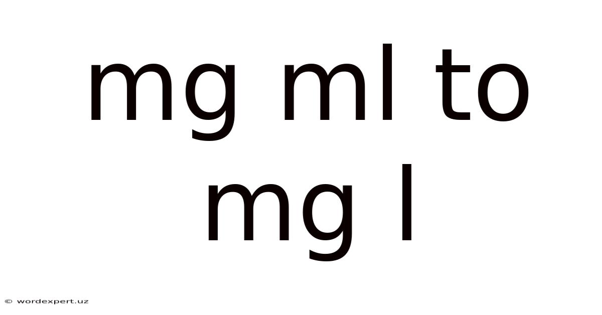 Mg Ml To Mg L