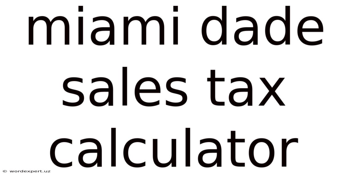 Miami Dade Sales Tax Calculator