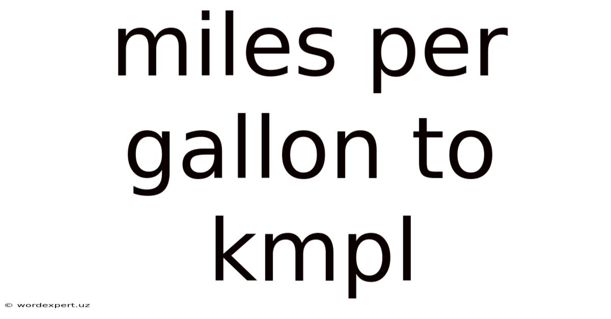Miles Per Gallon To Kmpl