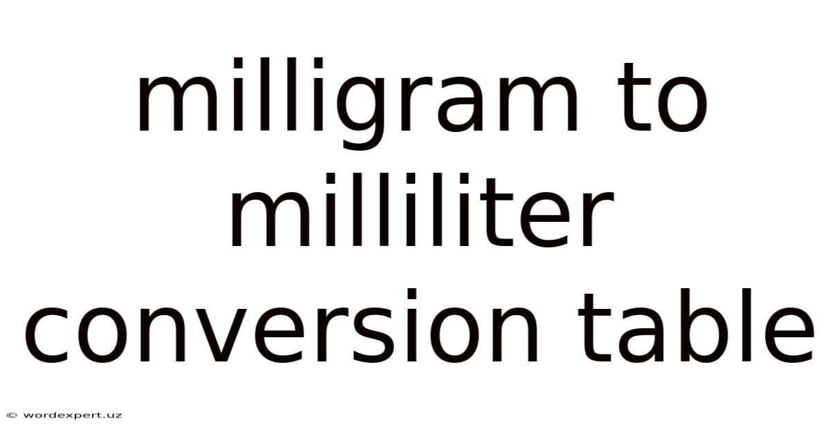 Milligram To Milliliter Conversion Table