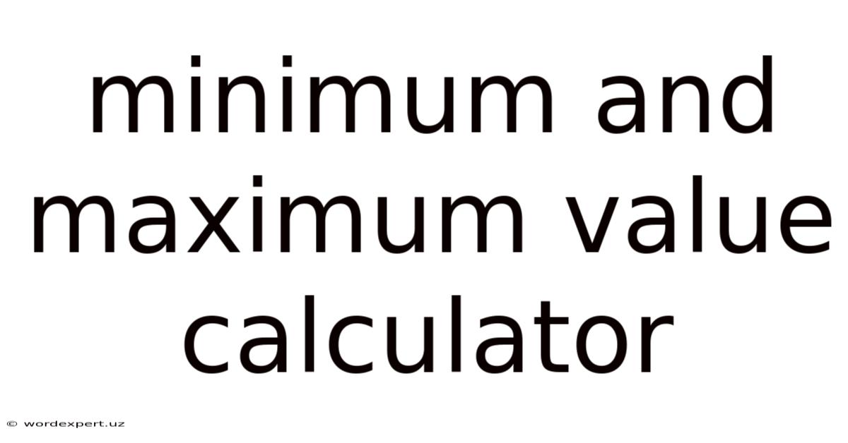 Minimum And Maximum Value Calculator