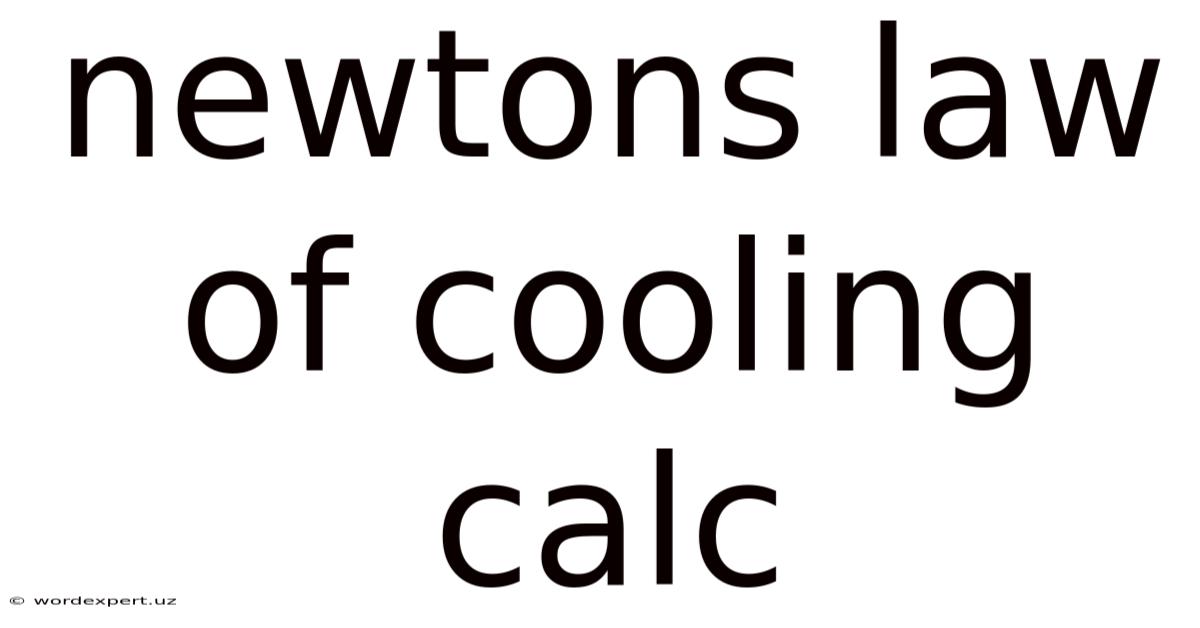 Newtons Law Of Cooling Calc