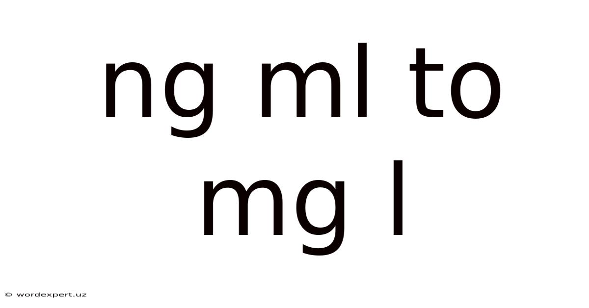Ng Ml To Mg L