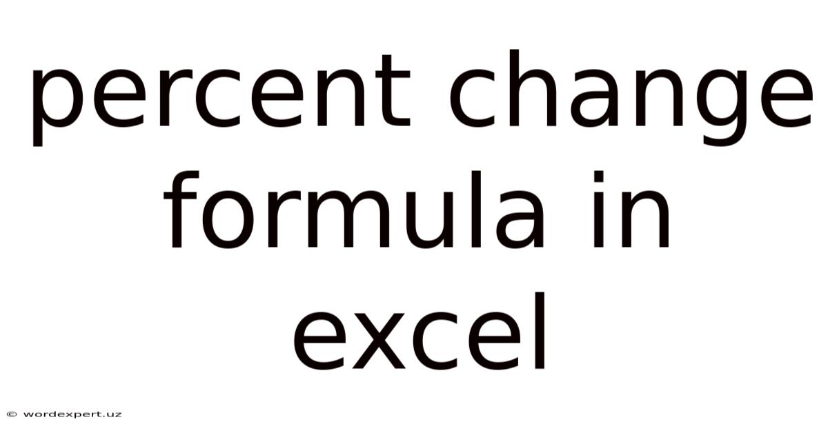 Percent Change Formula In Excel