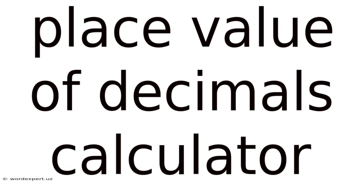 Place Value Of Decimals Calculator