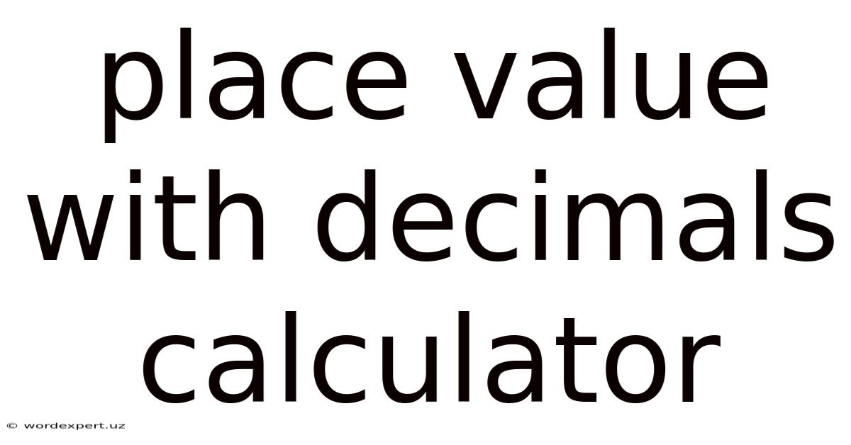 Place Value With Decimals Calculator