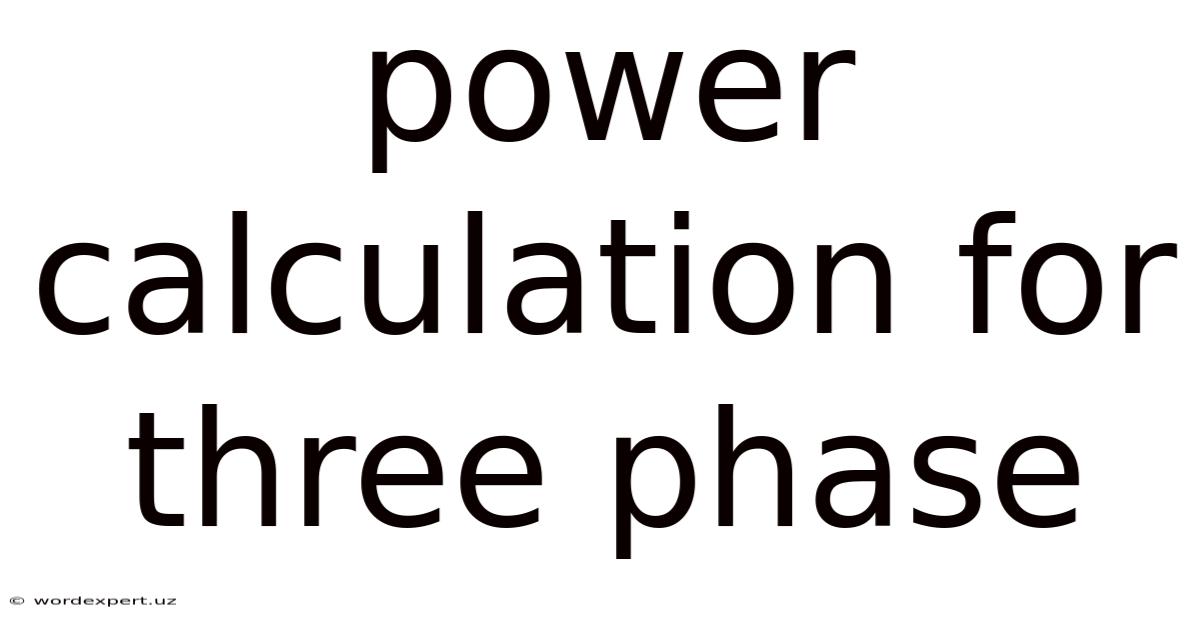 Power Calculation For Three Phase