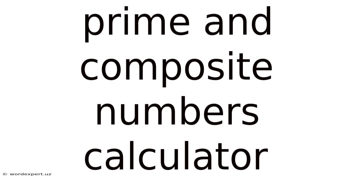 Prime And Composite Numbers Calculator