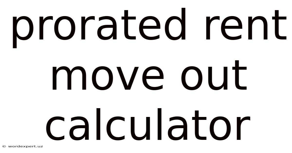Prorated Rent Move Out Calculator