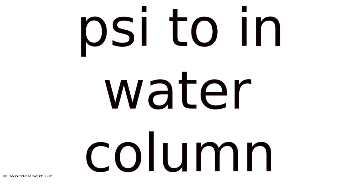 Psi To In Water Column