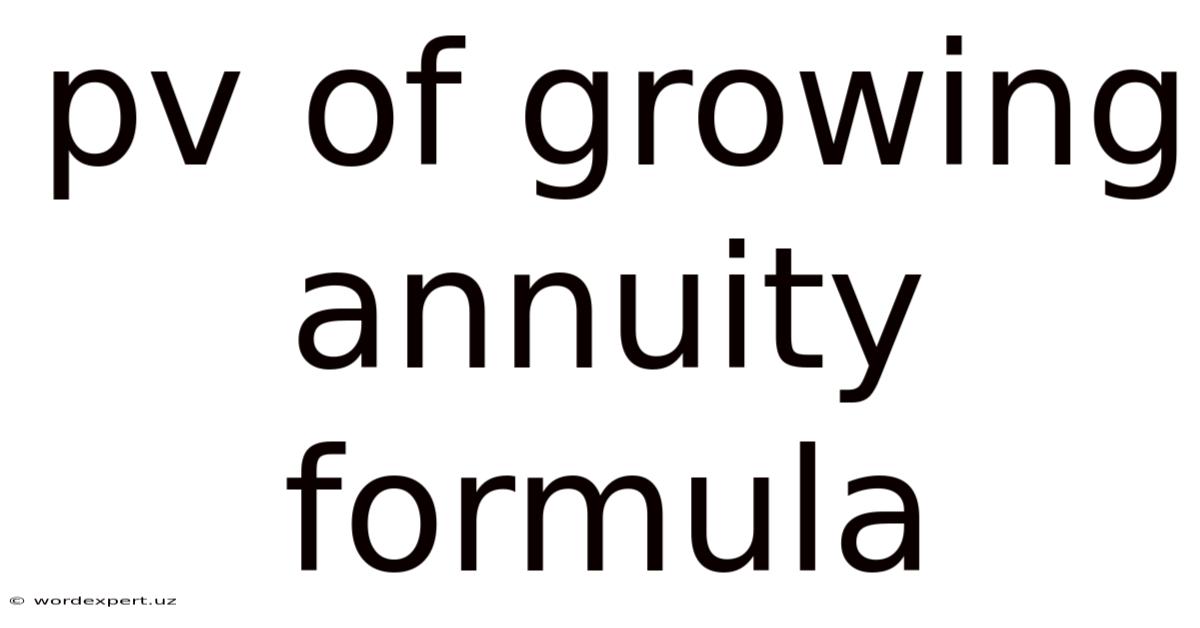 Pv Of Growing Annuity Formula