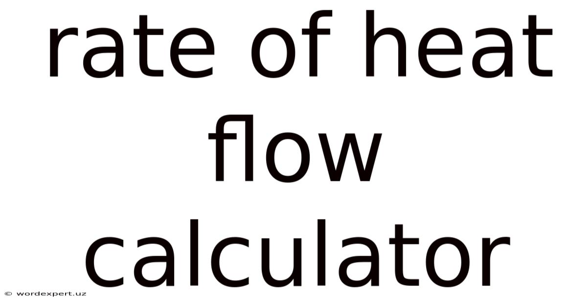 Rate Of Heat Flow Calculator