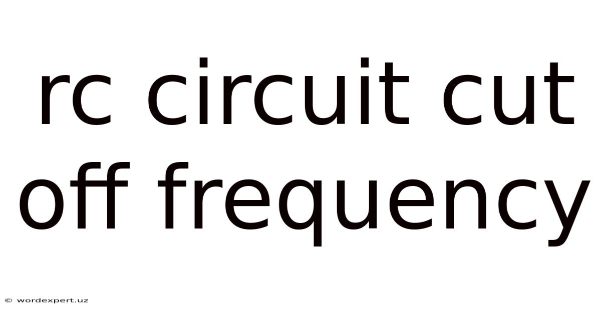 Rc Circuit Cut Off Frequency