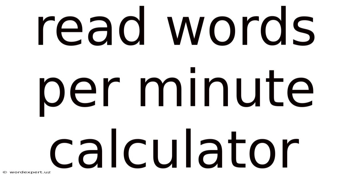 Read Words Per Minute Calculator