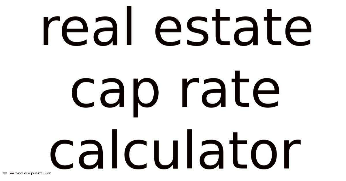 Real Estate Cap Rate Calculator