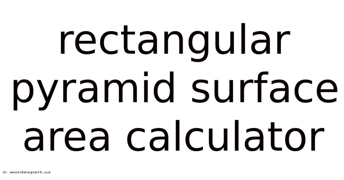 Rectangular Pyramid Surface Area Calculator