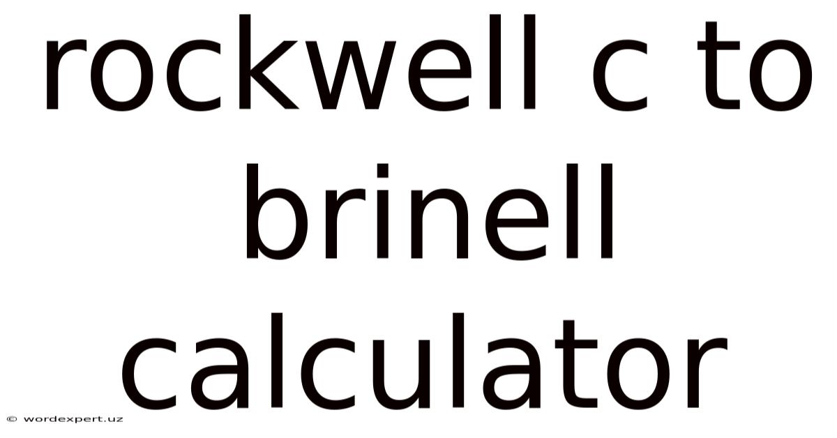 Rockwell C To Brinell Calculator