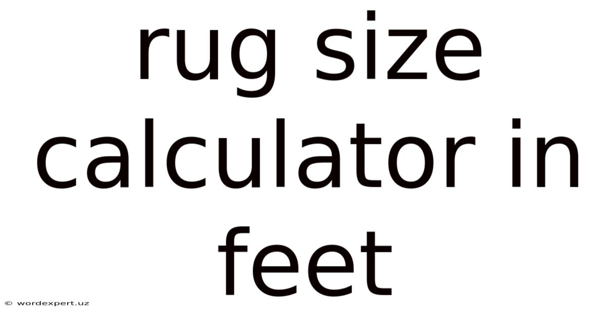 Rug Size Calculator In Feet