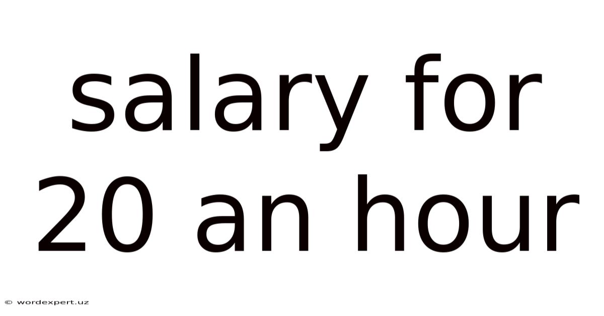 Salary For 20 An Hour