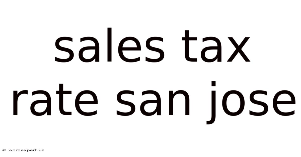 Sales Tax Rate San Jose