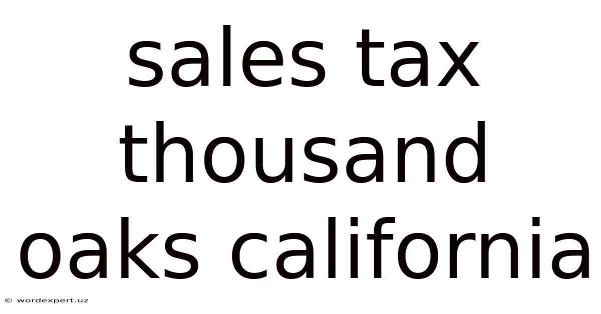 Sales Tax Thousand Oaks California