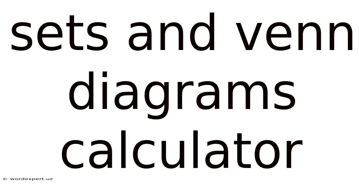 Sets And Venn Diagrams Calculator