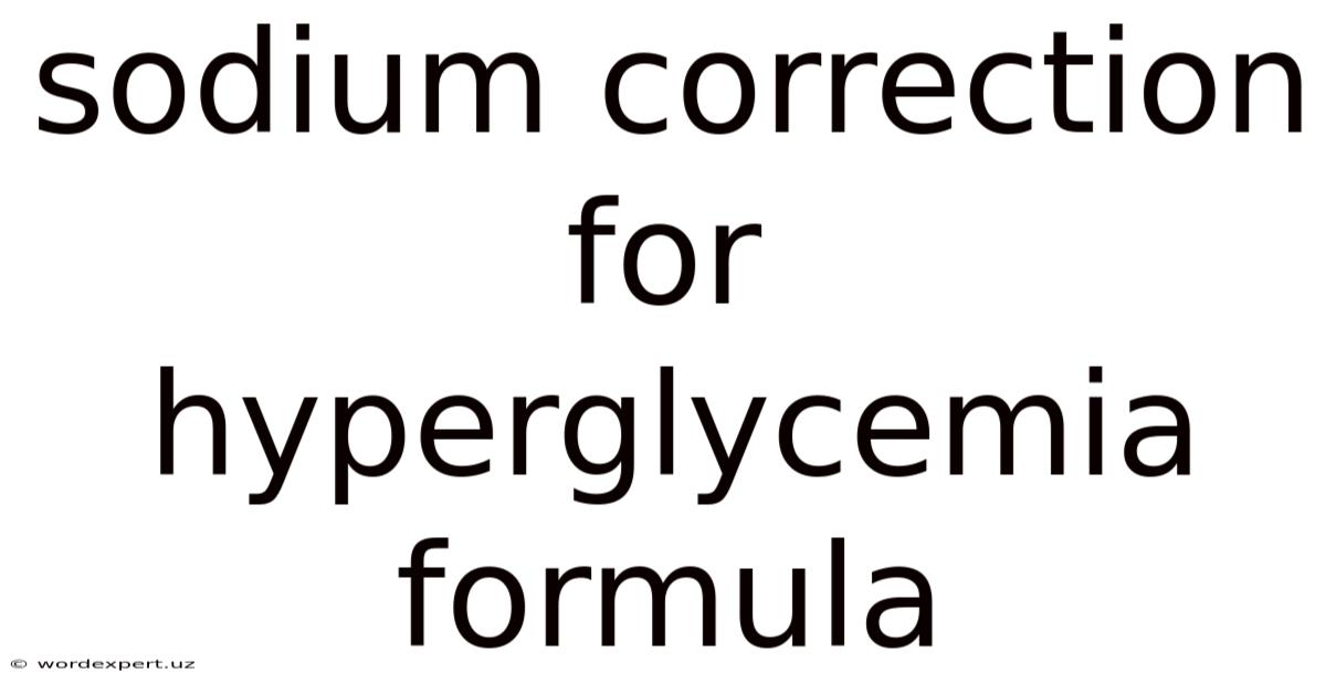 Sodium Correction For Hyperglycemia Formula