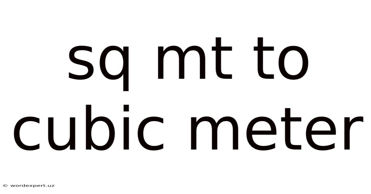 Sq Mt To Cubic Meter