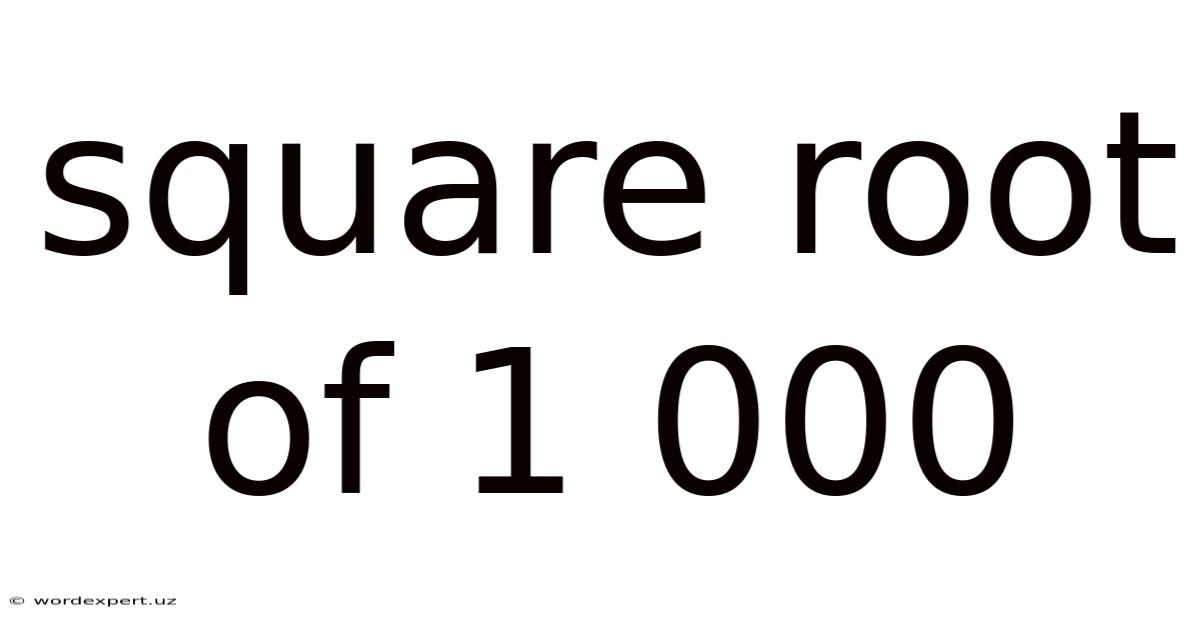 Square Root Of 1 000