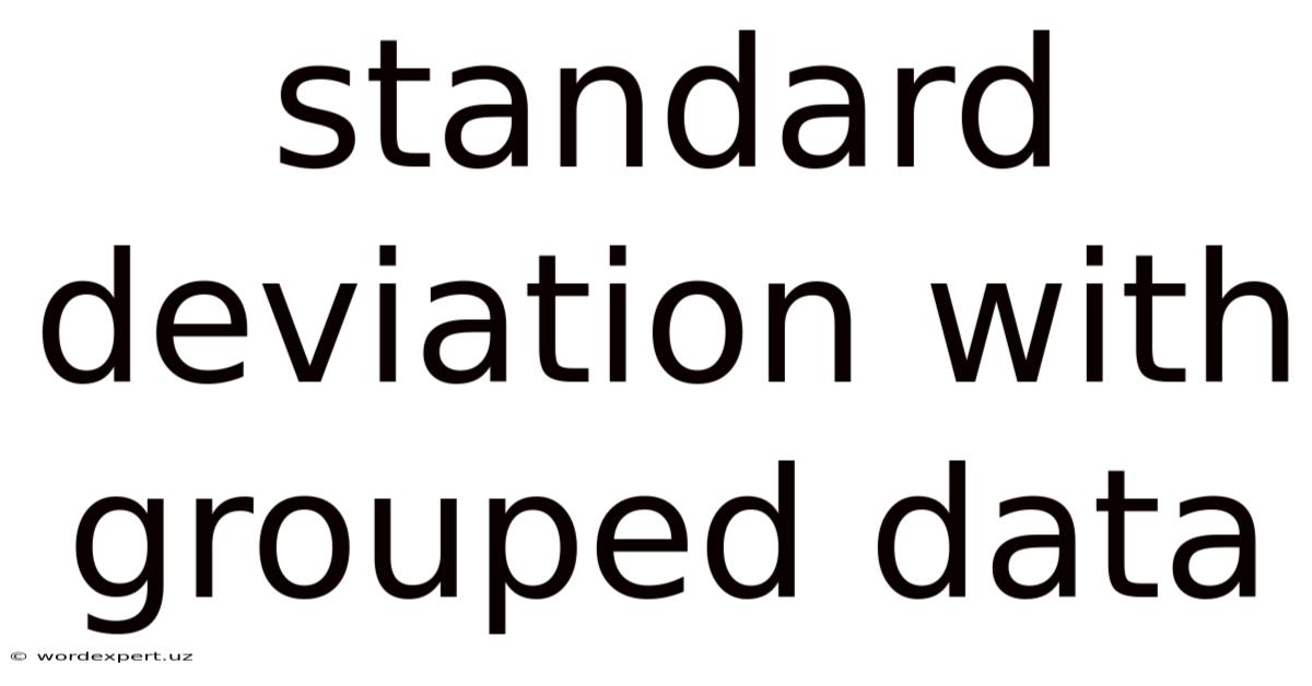 Standard Deviation With Grouped Data