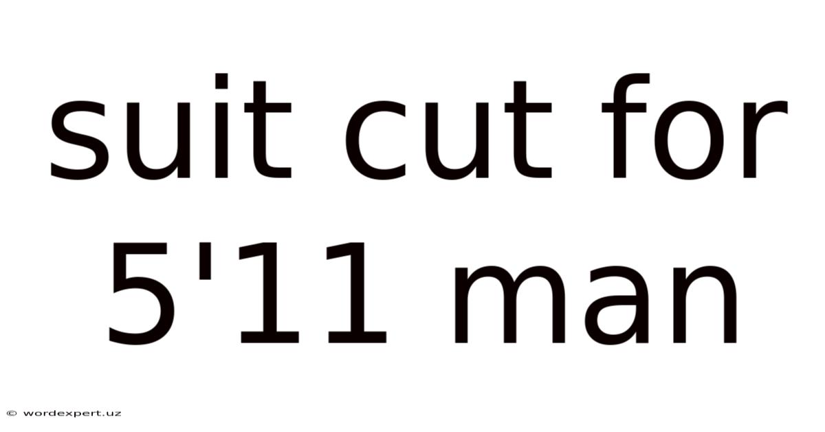 Suit Cut For 5'11 Man
