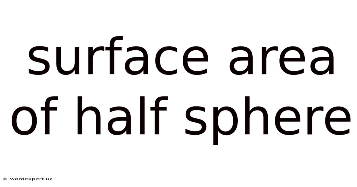 Surface Area Of Half Sphere