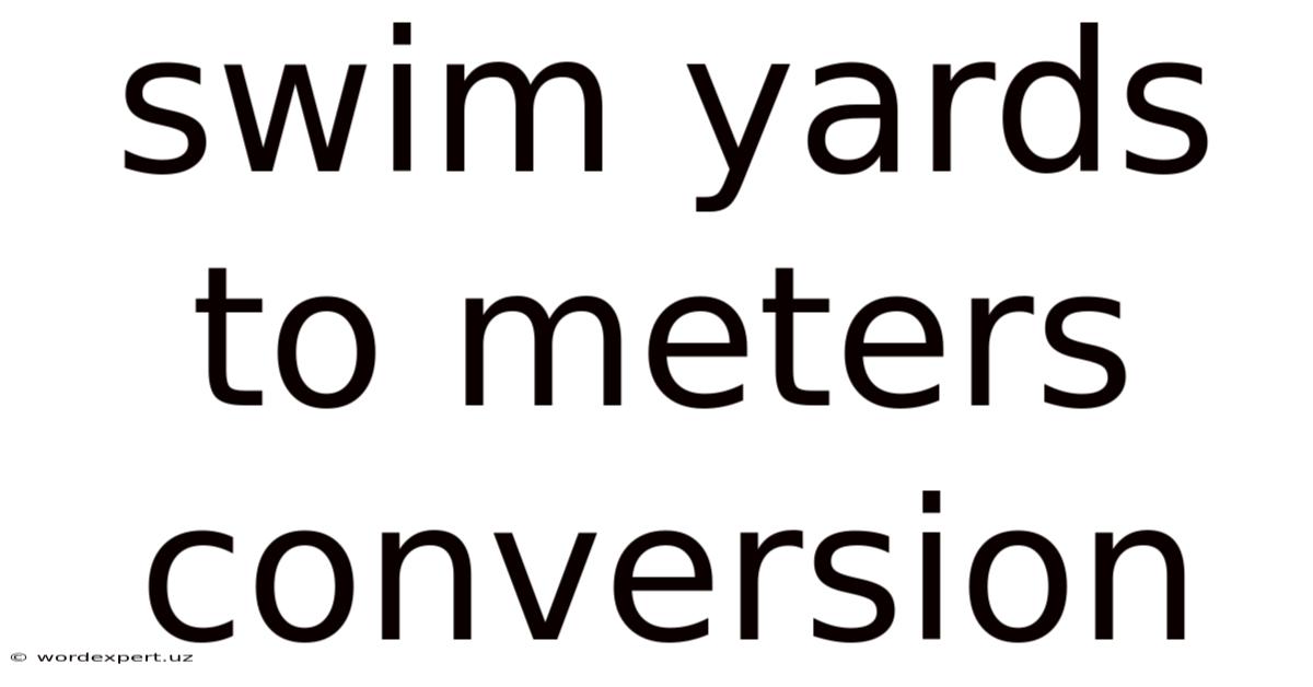 Swim Yards To Meters Conversion