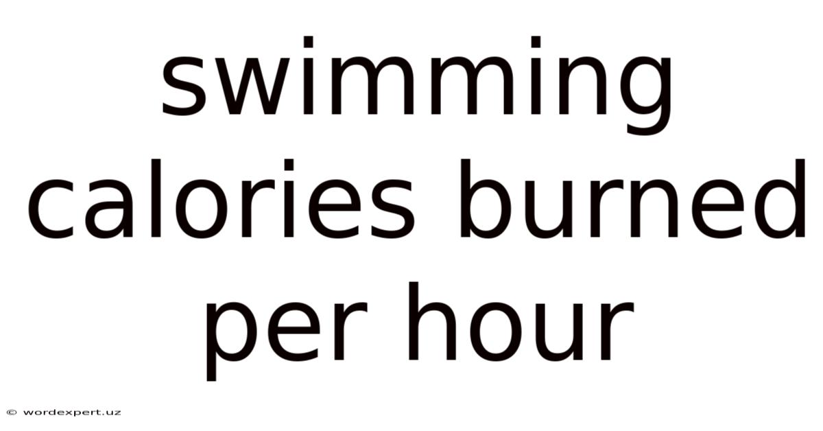 Swimming Calories Burned Per Hour