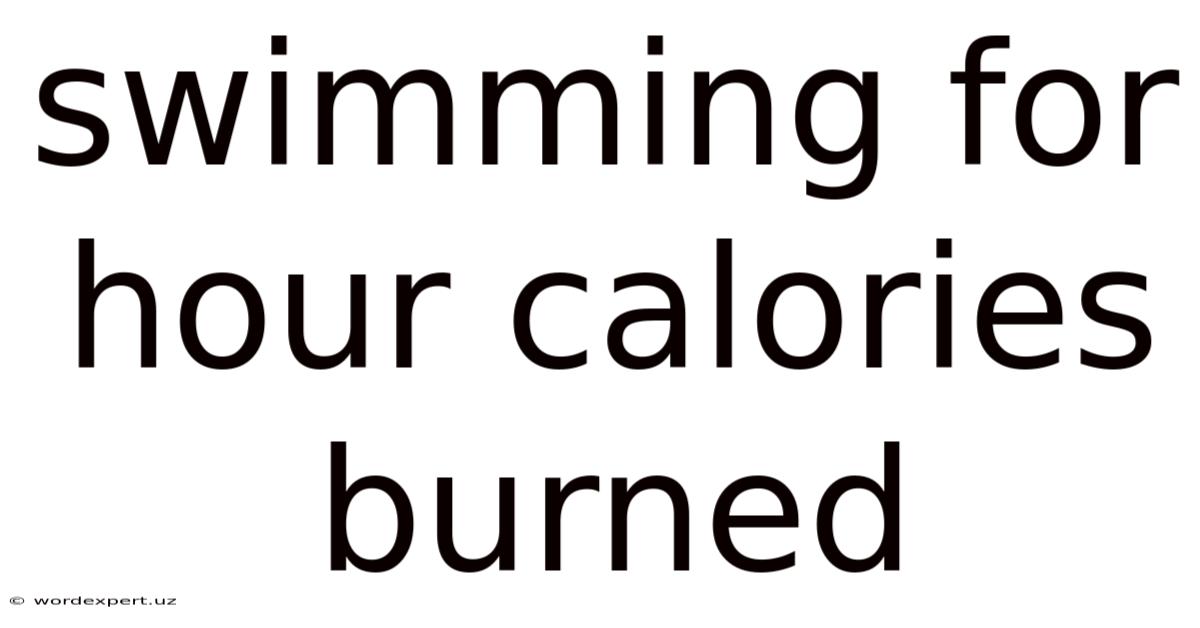 Swimming For Hour Calories Burned