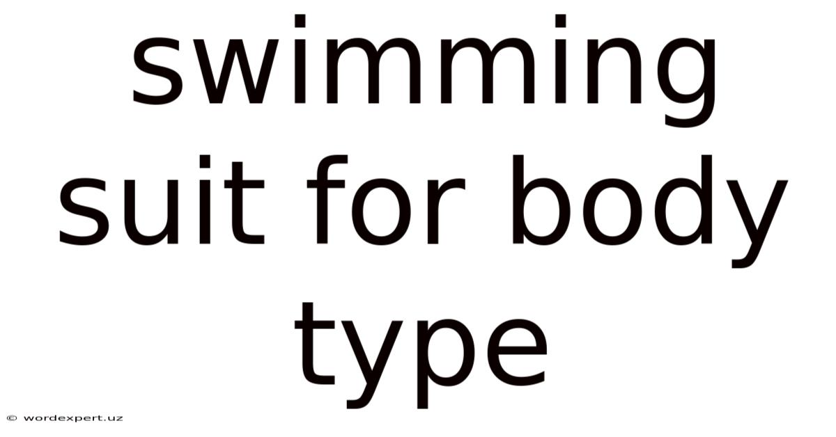 Swimming Suit For Body Type
