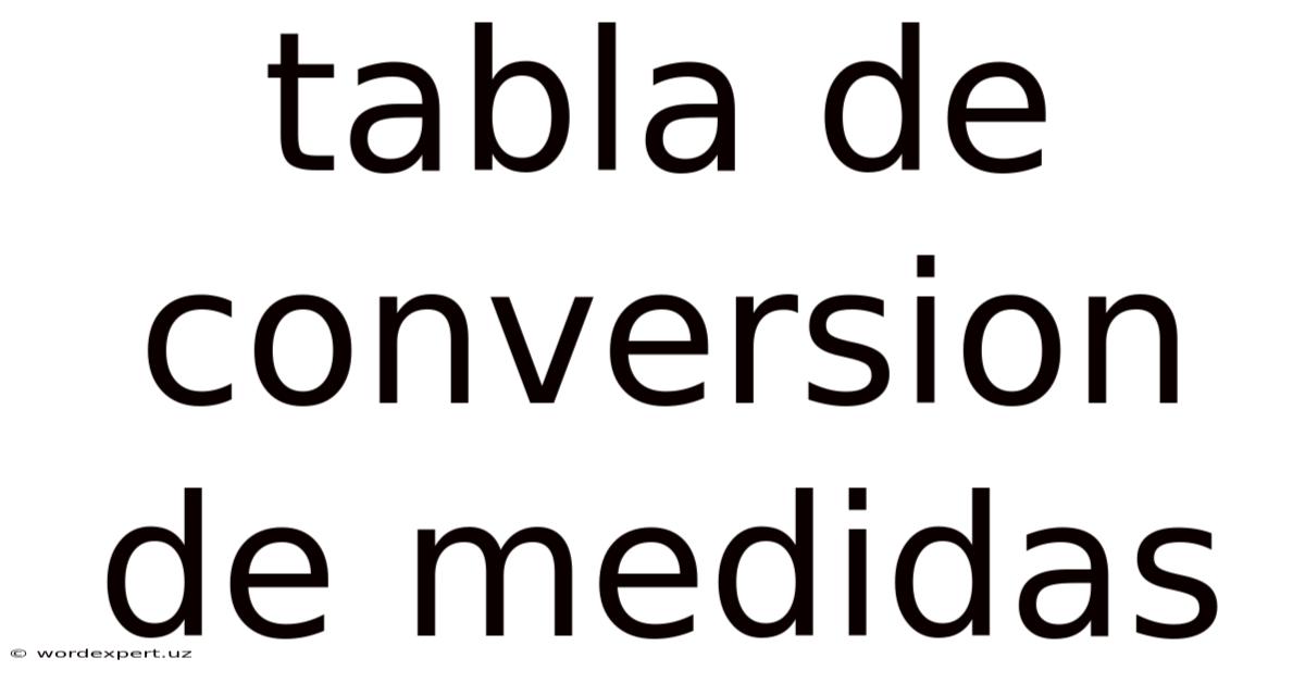 Tabla De Conversion De Medidas