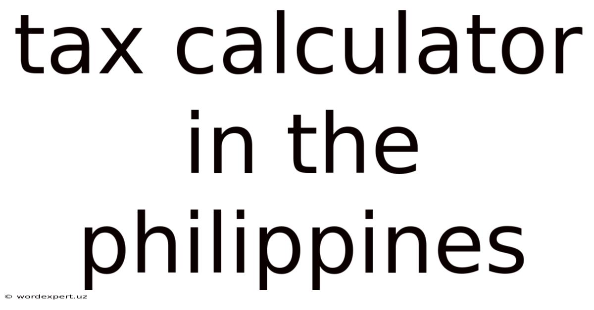 Tax Calculator In The Philippines