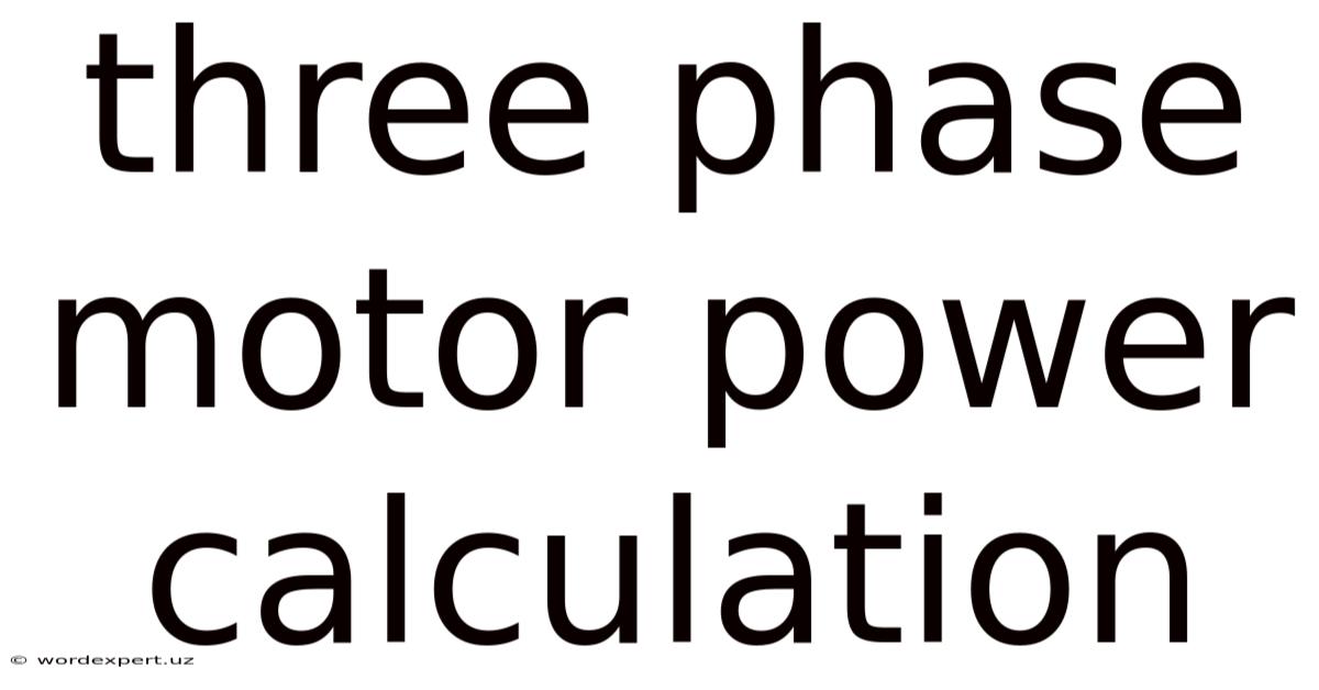 Three Phase Motor Power Calculation