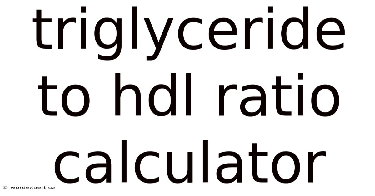 Triglyceride To Hdl Ratio Calculator