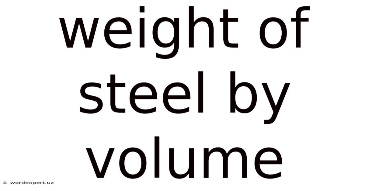 Weight Of Steel By Volume
