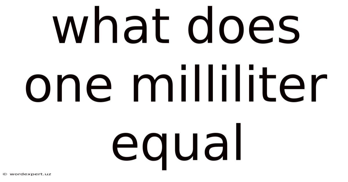 What Does One Milliliter Equal