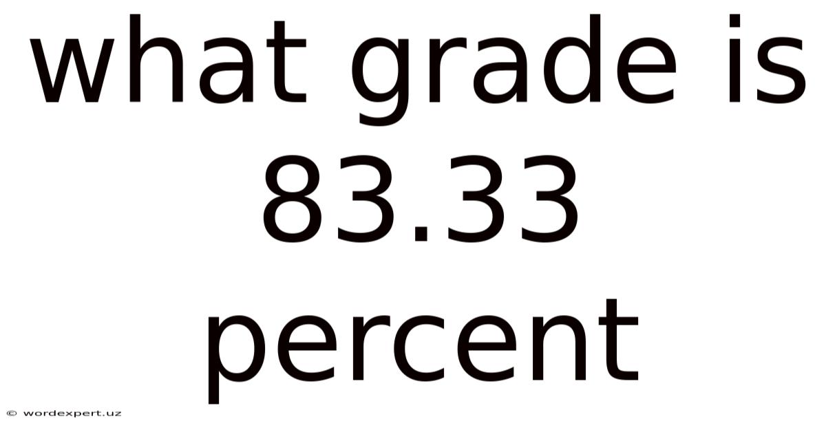 What Grade Is 83.33 Percent