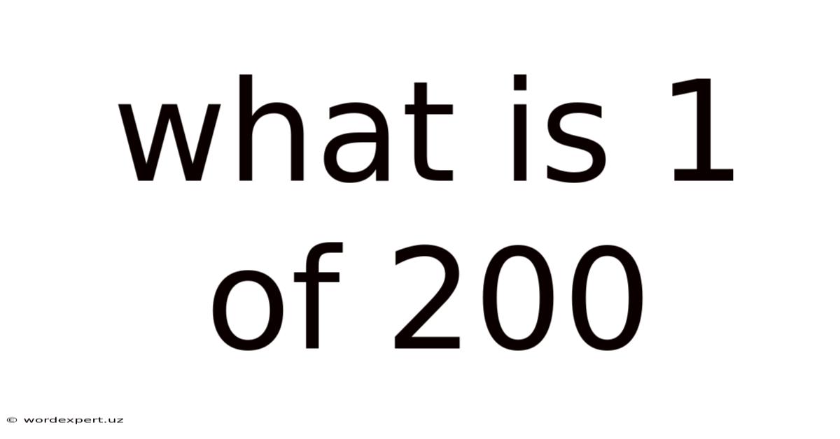 What Is 1 Of 200