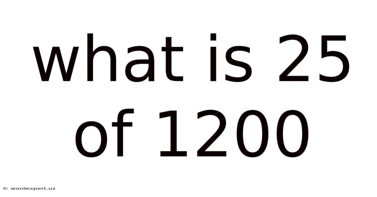 What Is 25 Of 1200